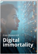 Digital immortality