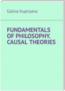 Fundamentals of Philosophy. Causal Theories