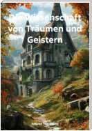 Die Wissenschaft von Träumen und Geistern