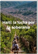 Haití: la lucha por la soberanía