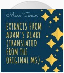 Extracts From Adam's Diary (Translated From The Original MS)
