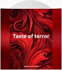 Taste of terror