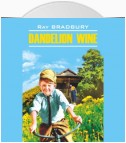 Dandelion Wine / Вино из одуванчиков