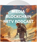 MEDIA BLOCKCHAIN RRTV PODCAST