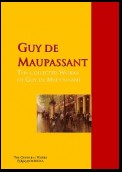 The Collected Works of Guy de Maupassant