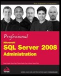 Professional Microsoft SQL Server 2008 Administration