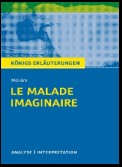 Le Malade imaginaire. Königs Erläuterungen