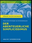 Der abenteuerliche Simplicissimus von Hans Jakob Christoph von Grimmelshausen. Textanalyse und Interpretation mit ausführlicher Inhaltsangabe und Abituraufgaben mit Lösungen.