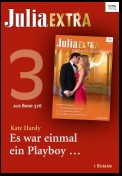 Julia Extra Band 376 - Titel 3: Es war einmal ein Playboy ...