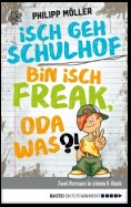 Isch geh Schulhof / Bin isch Freak, oda was?!