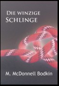 Die winzige Schlinge