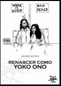 Renascer Como Yoko Ono