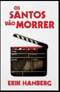 Os Santos Vão Morrer