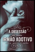 A Obsessão Do Meu Irmão Adotivo (Meu Meio-Irmão #1)