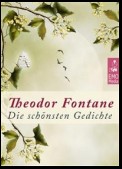 Die schönsten Gedichte - Deutsche Klassiker der Poesie und Lyrik von unsterblicher Schönheit: Edition Theodor Fontane (Illustrierte Ausgabe)