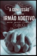 A Confissão Do Meu Irmão Adotivo (Meu Meio-Irmão #3)