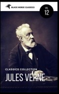 Jules Verne: The Classics Novels Collection [Classics Authors Vol: 12]  (Black Horse Classics)