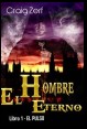 El Hombre Eterno - Libro 1: El Pulso