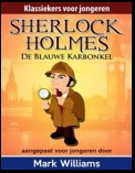 Sherlock Holmes: Sherlock voor jongeren: De Blauwe Karbonkel.