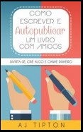 Como Escrever E Autopublicar Um Livro Com Amigos