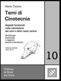 Temi di Cinotecnia 10 - Morfologia funzionale e rapporti azione/costruzione