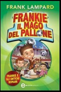 Frankie il mago del pallone. Frankie e gli Antichi Romani