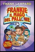 Frankie il mago del pallone. Frankie e la Mummia Minacciosa