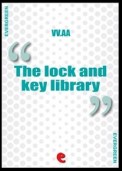 The Lock and Key Library Classic Mystery and Detective Stories