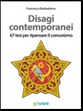 Disagi contemporanei. 67 tesi per ripensare il comunismo