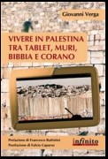 Vivere in Palestina tra tablet, muri, Bibbia e Corano