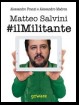 Matteo Salvini #ilMilitante. Terza edizione ampliata e aggiornata