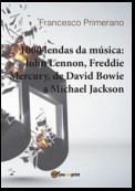 1000 lendas da música: John Lennon, Freddie Mercury, de David Bowie a Michael Jackson