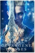 Rebel, Gevangene, Prinses (Over Kronen en Glorie—Boek 2)