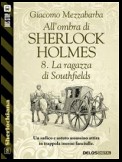 All'ombra di Sherlock Holmes - 8.  La ragazza di Southfields