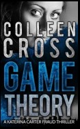 Game Theory: A Katerina Carter Fraud Legal Thriller