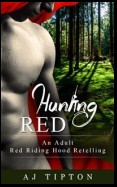 Hunting Red: An Adult Red Riding Hood Retelling