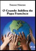 O Grande Jubileu do Papa Francisco