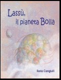 Lassù, il pianeta Bolla