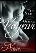 Voyeur: Ele Sabe Que Eu Gosto De Olhar (Ele Sabe #1)