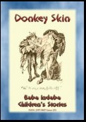 DONKEY SKIN - A Children’s Story with a moral to tell