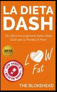 La Dieta Dash: Gli Ultimi Accorgimenti Della Dieta Dash  Per La Perdita Di Peso