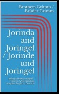 Jorinda and Joringel / Jorinde und Joringel (Bilingual Edition: English - German / Zweisprachige Ausgabe: Englisch - Deutsch)