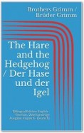 The Hare and the Hedgehog / Der Hase und der Igel (Bilingual Edition: English - German / Zweisprachige Ausgabe: Englisch - Deutsch)