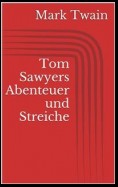 Tom Sawyers Abenteuer und Streiche