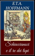 Schiaccianoci e il re dei topi (Libro illustrato)