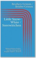 Little Snow-White / Sneewittchen (Bilingual Edition: English - German / Zweisprachige Ausgabe: Englisch - Deutsch)