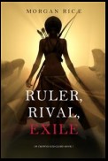 Ruler, Rival, Exile (Of Crowns and Glory—Book 7)