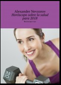 Horóscopo sobre la salud para 2018. Horóscopo ruso