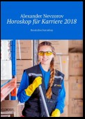 Horoskop für Karriere 2018. Russisches horoskop