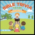 Bible Trivia for Kids | Old Testament for Children Edition 1 | Children & Teens Christian Books